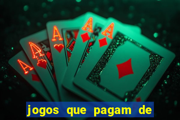 jogos que pagam de verdade sem precisar depositar